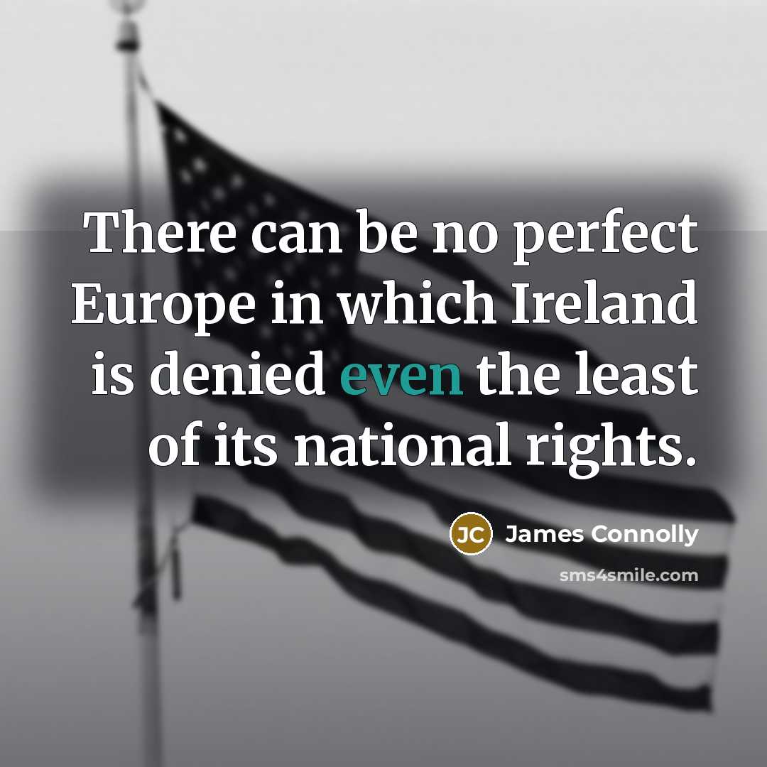 “There can be no perfect Europe in which Ireland is…” quote by James Connolly