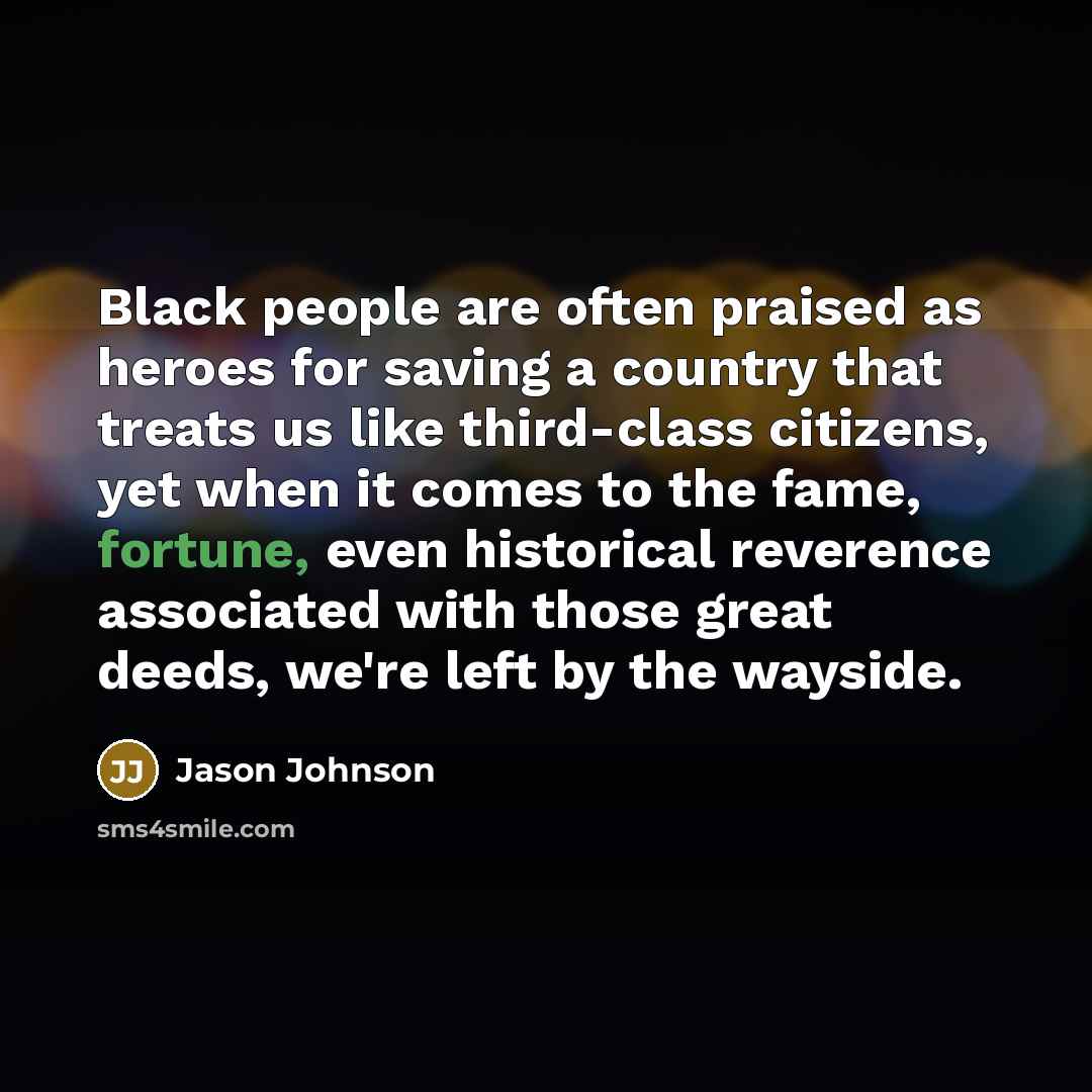 “Black people are often praised as heroes for saving a…” quote by Jason Johnson
