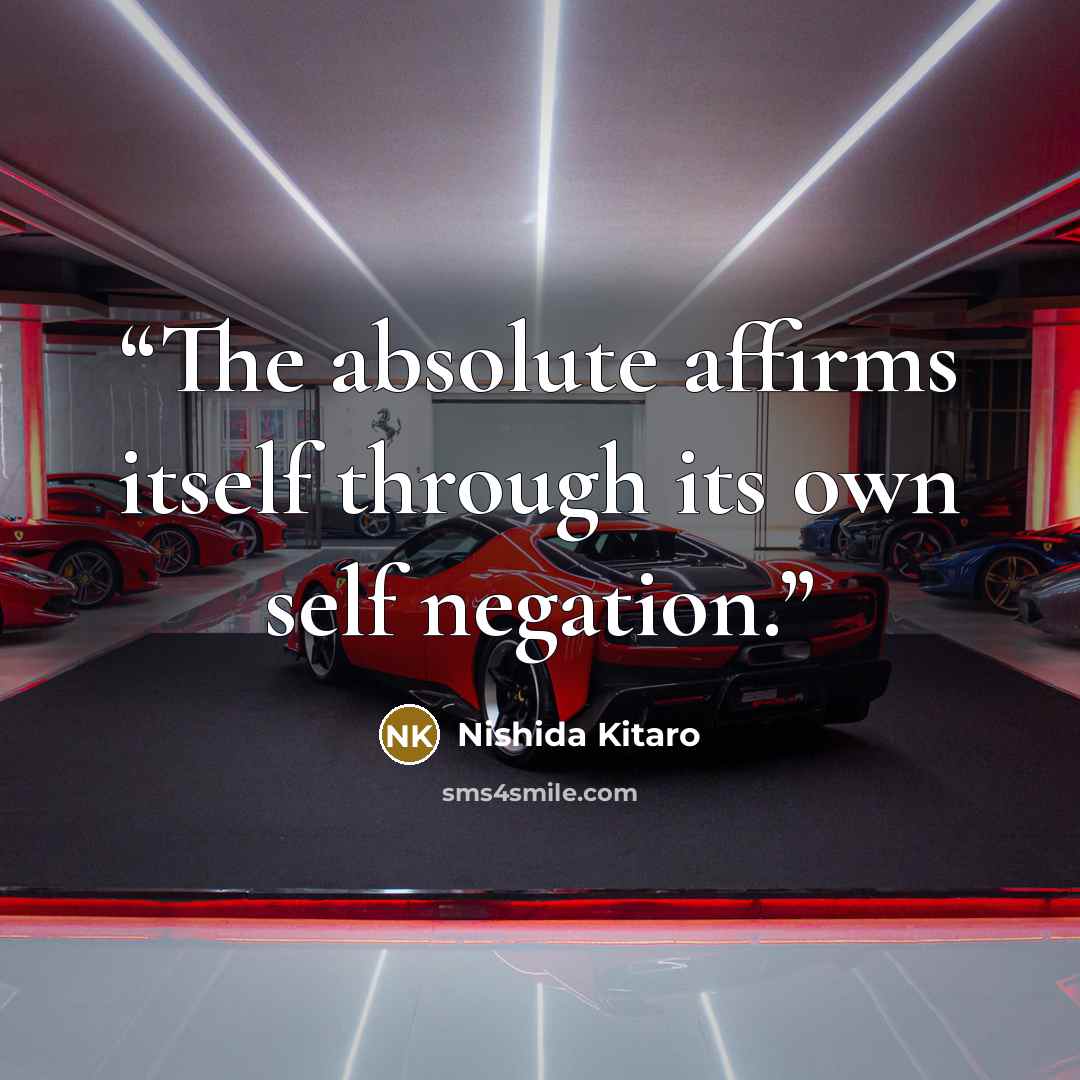 “The absolute affirms itself through its own self negation.” quote by Nishida Kitaro