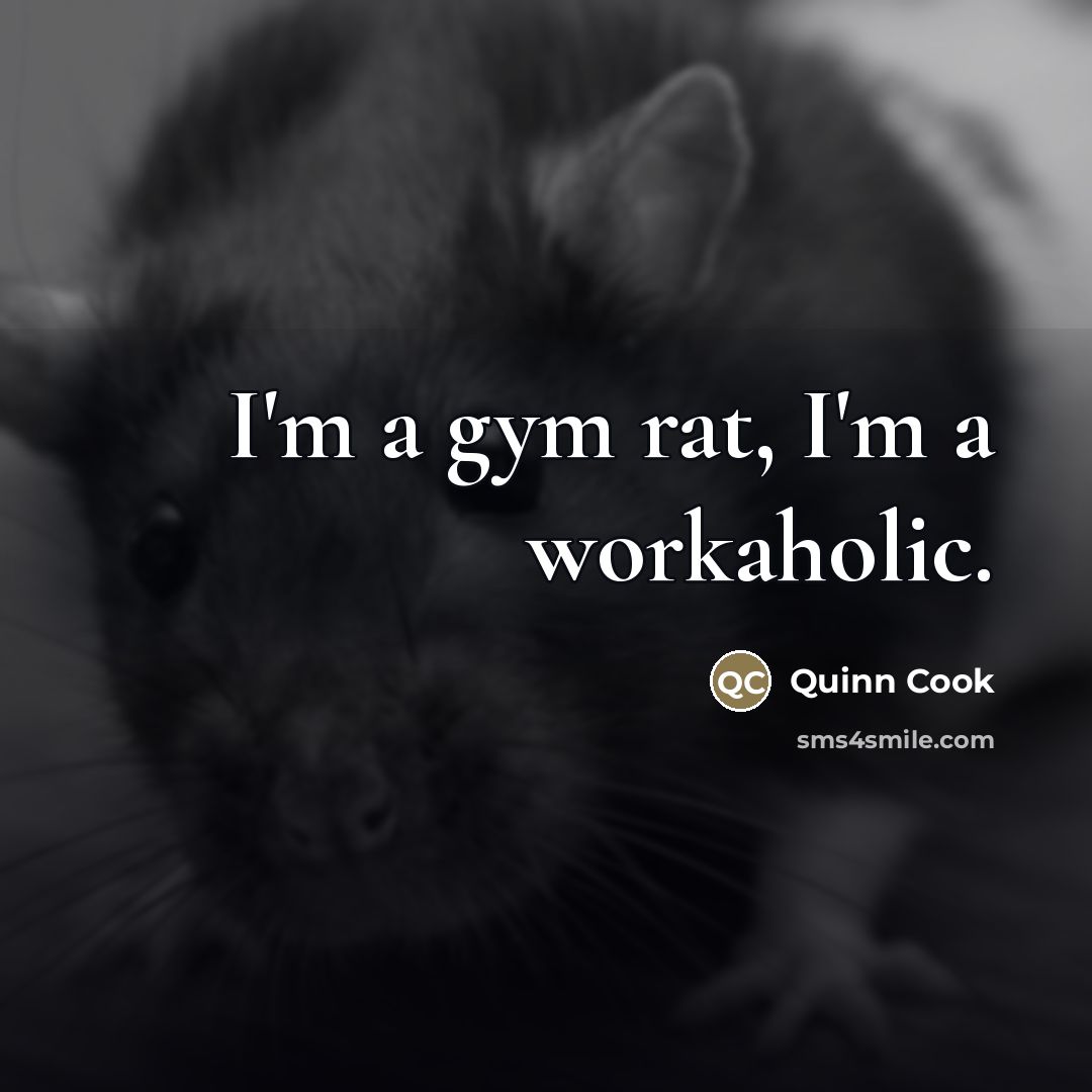 “I'm a gym rat, I'm a workaholic.…” quote by Quinn Cook