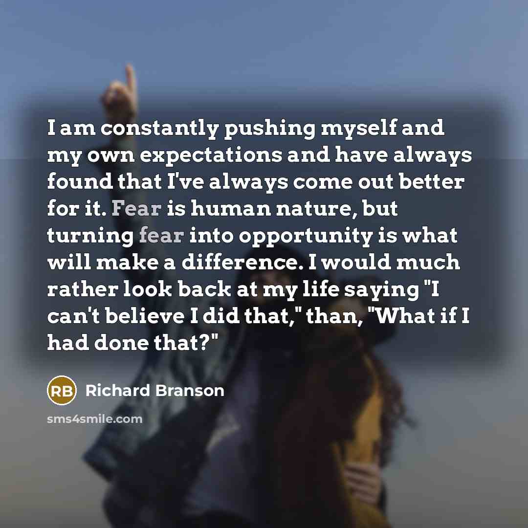“I am constantly pushing myself and my own expectations and…” quote by Richard Branson