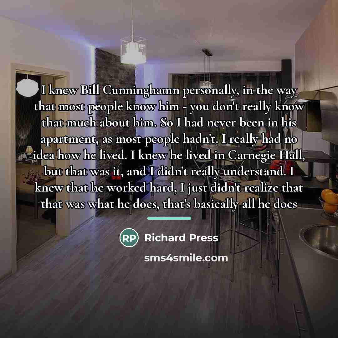 “I knew Bill Cunninghamn personally, in the way that most…” quote by Richard Press