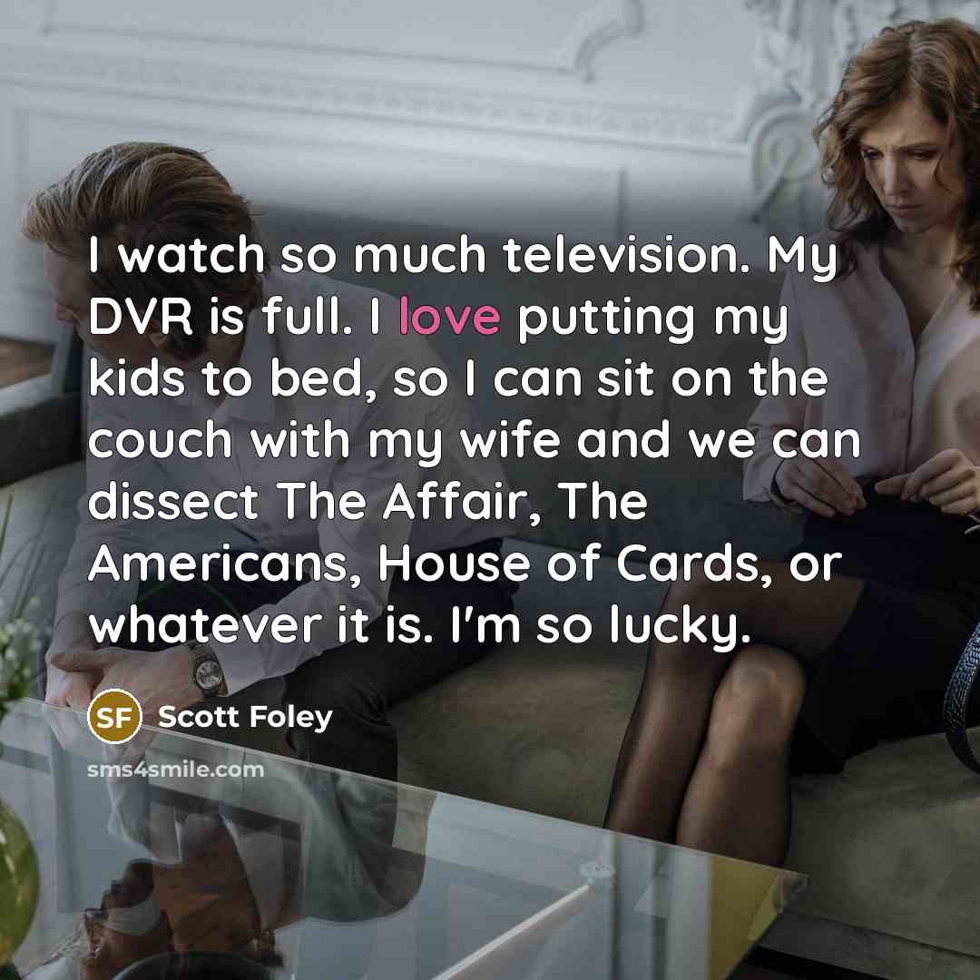 “I watch so much television. My DVR is full. I…” quote by Scott Foley