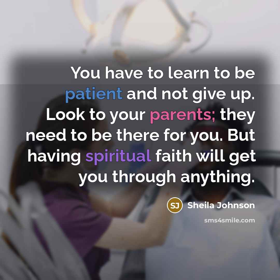 “You have to learn to be patient and not give…” quote by Sheila Johnson