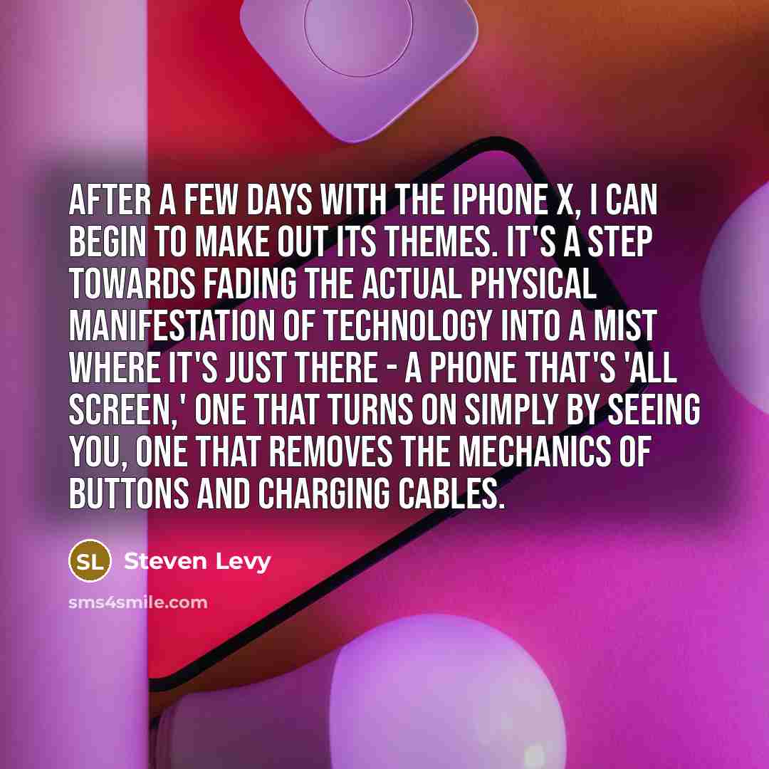 “After a few days with the iPhone X, I can…” quote by Steven Levy