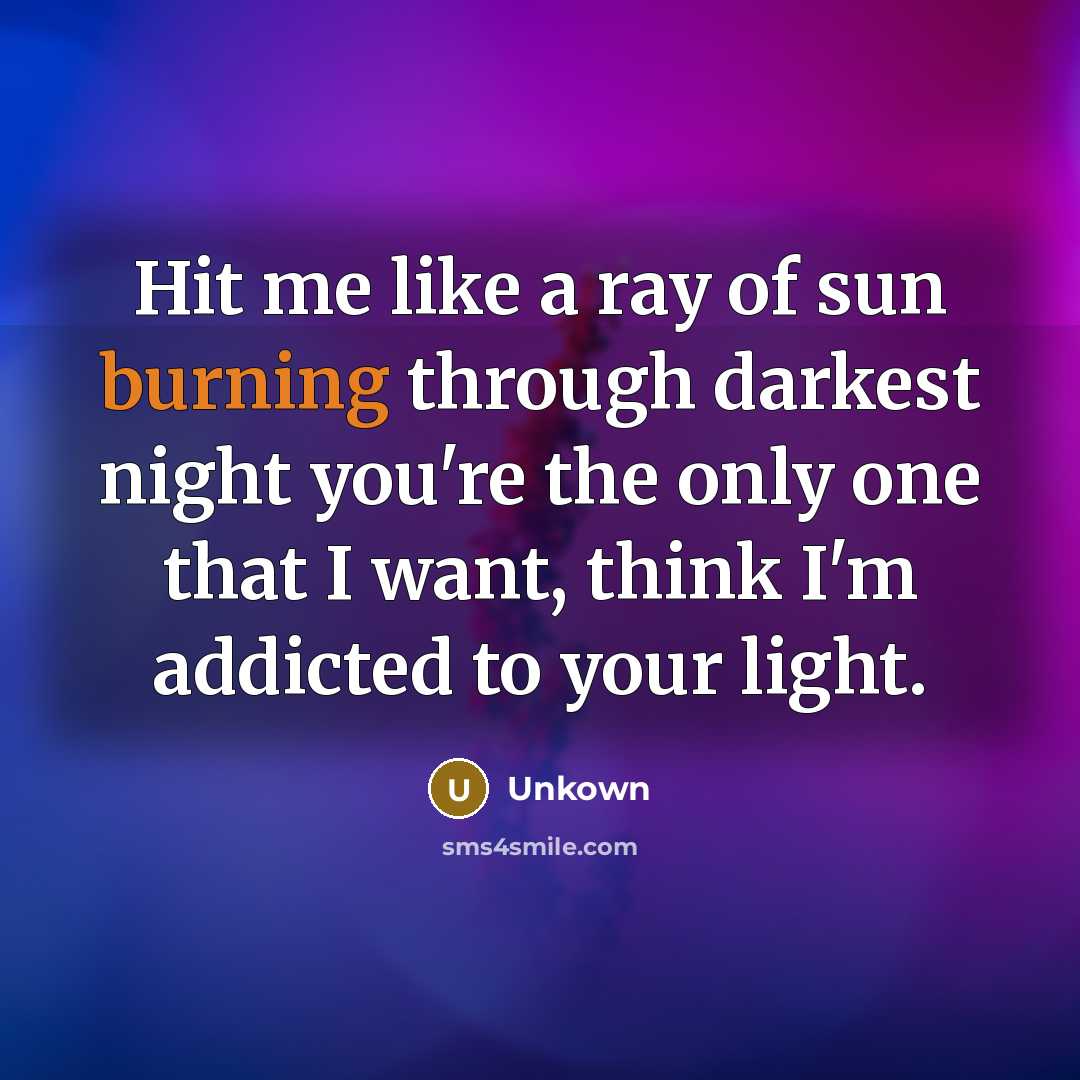 “Hit me like a ray of sun burning through darkest…” quote by Unkown