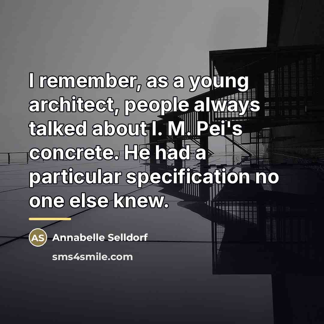 “I remember, as a young architect, people always talked about…” quote by Annabelle Selldorf