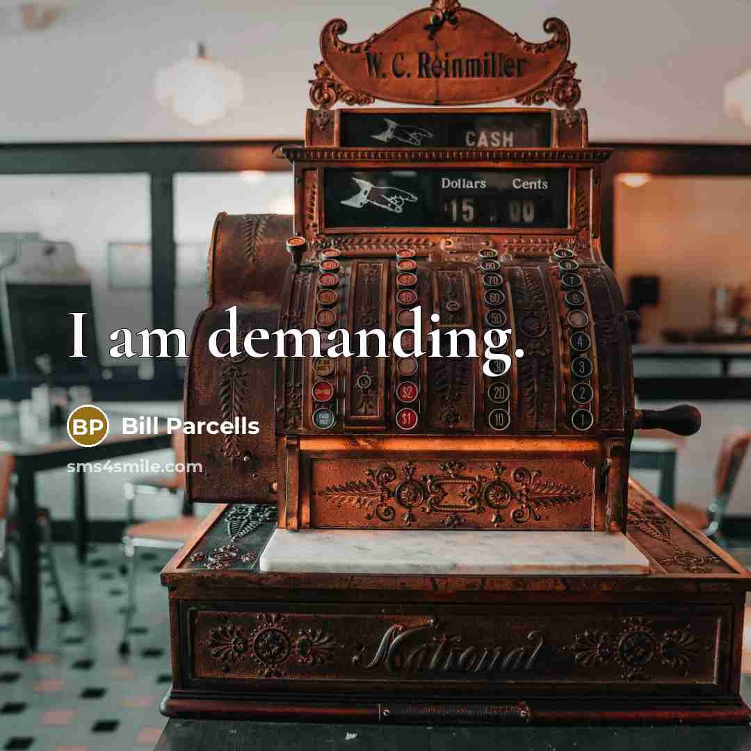 “I am demanding.…” quote by Bill Parcells