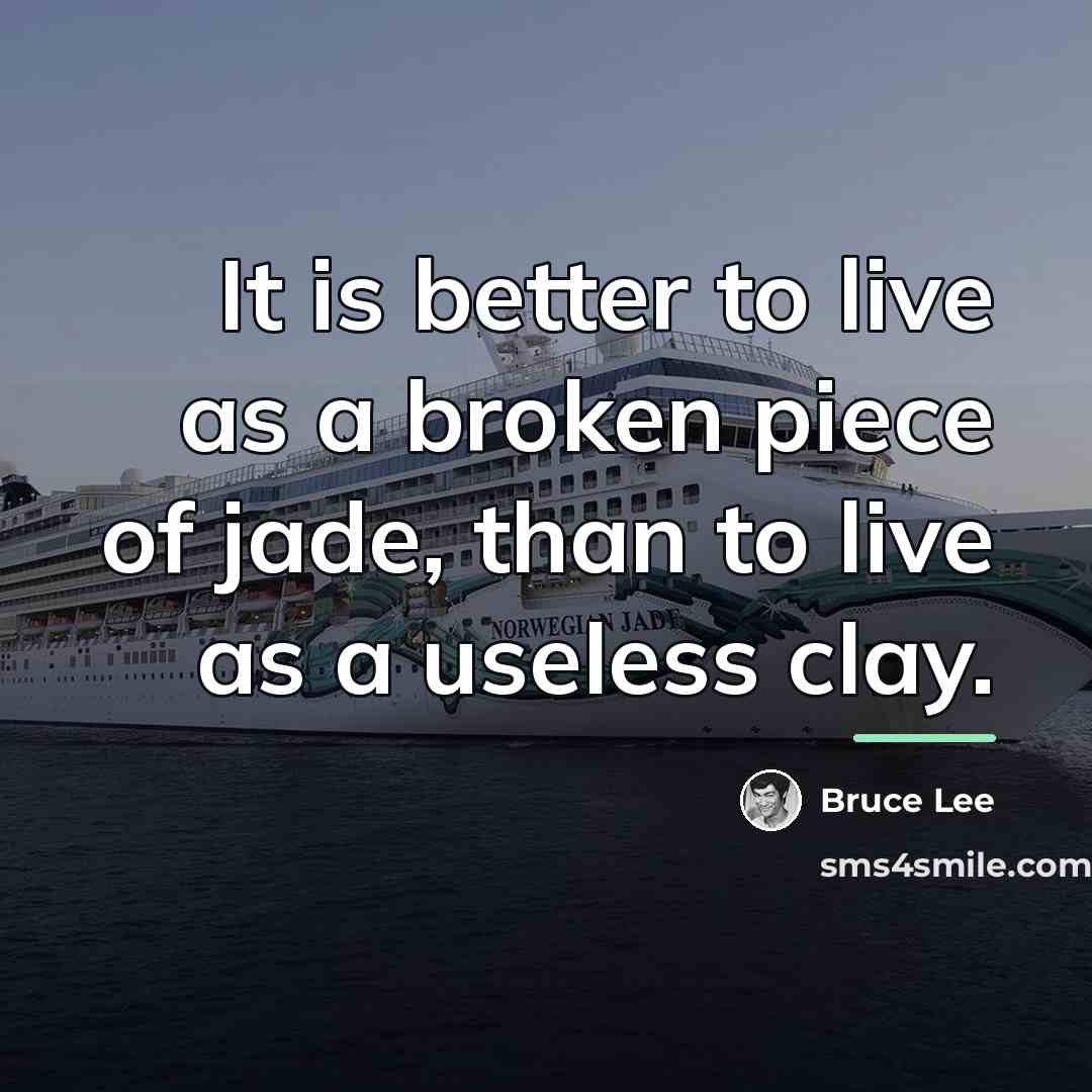“It is better to live as a broken piece of…” quote by Bruce Lee