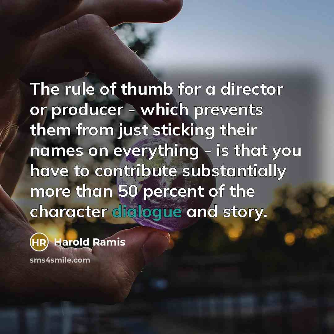 “The rule of thumb for a director or producer -…” quote by Harold Ramis