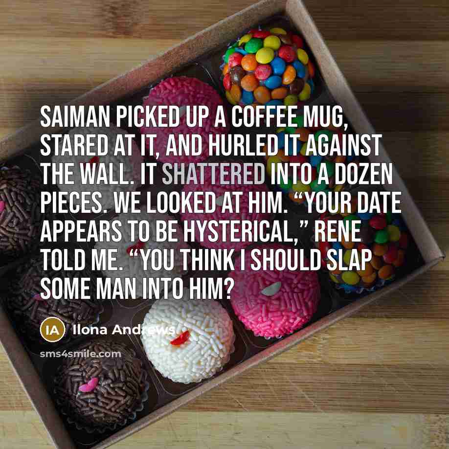“Saiman picked up a coffee mug, stared at it, and…” quote by Ilona Andrews