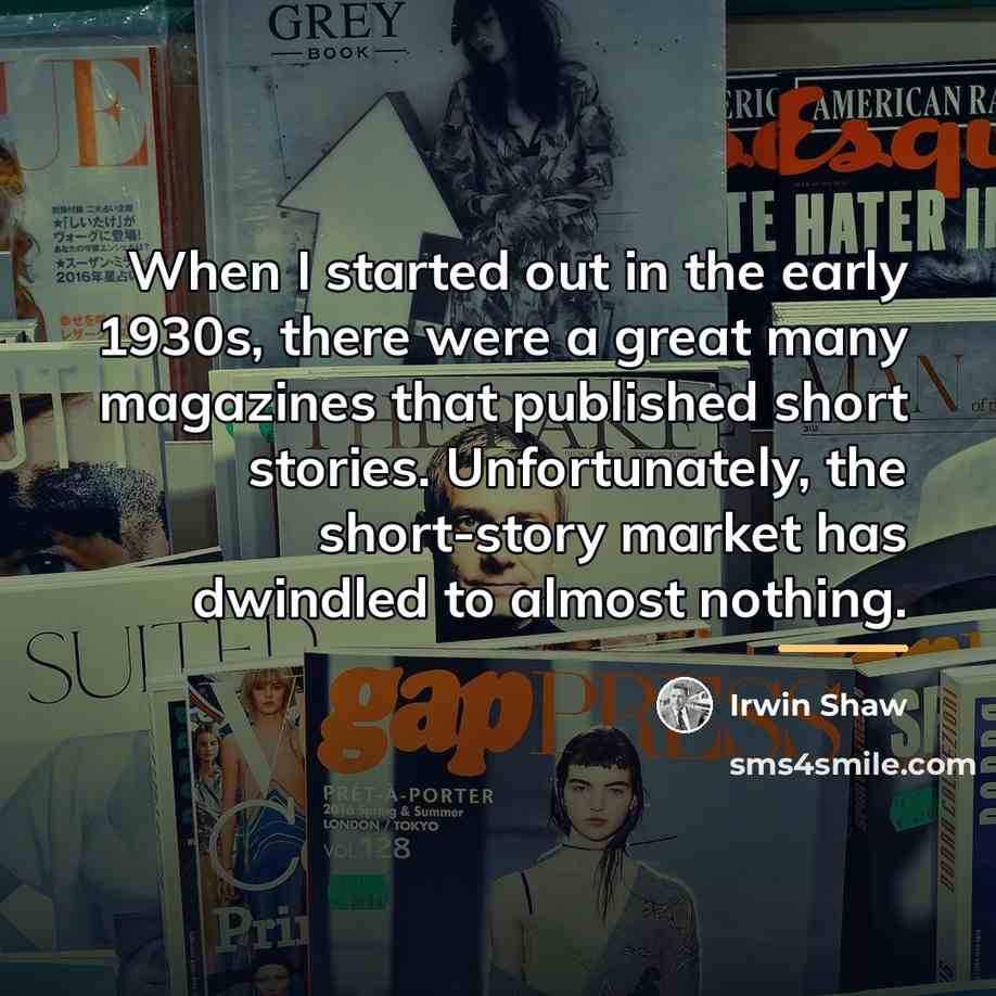 “When I started out in the early 1930s, there were…” quote by Irwin Shaw