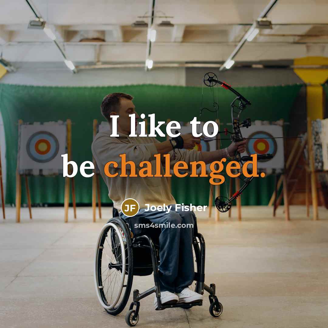 “I like to be challenged.” quote by Joely Fisher