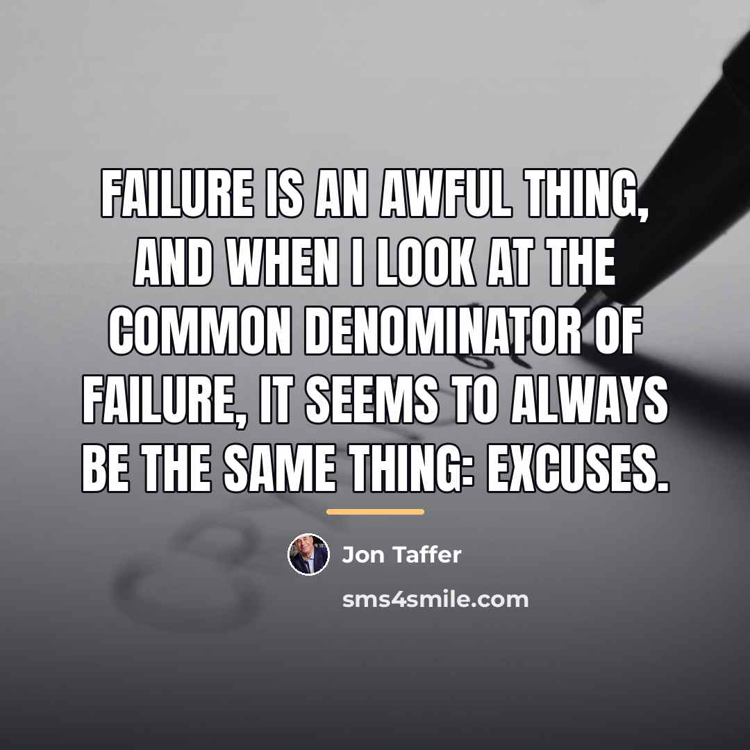 “Failure is an awful thing, and when I look at…” quote by Jon Taffer