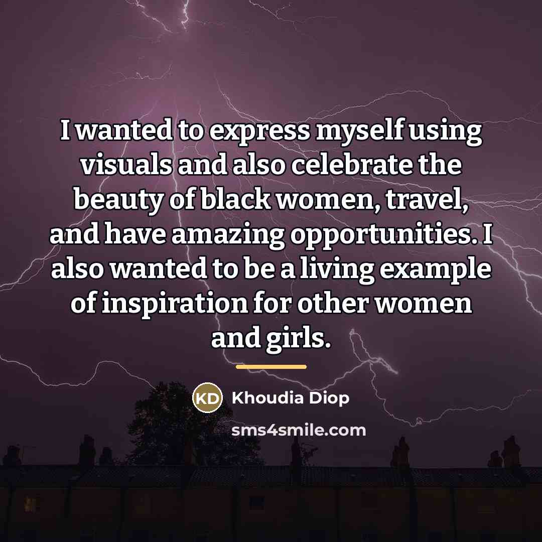 “I wanted to express myself using visuals and also celebrate…” quote by Khoudia Diop