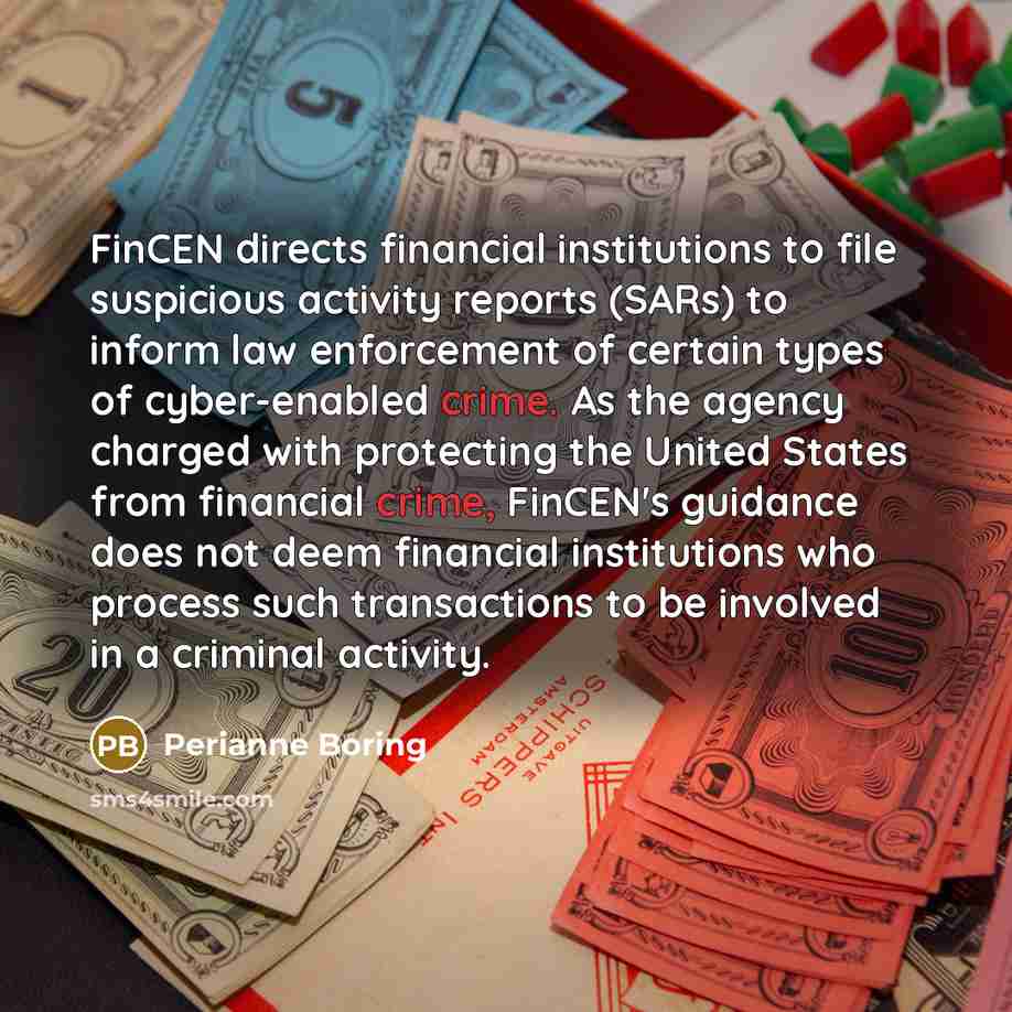 “FinCEN directs financial institutions to file suspicious activity reports (SARs)…” quote by Perianne Boring