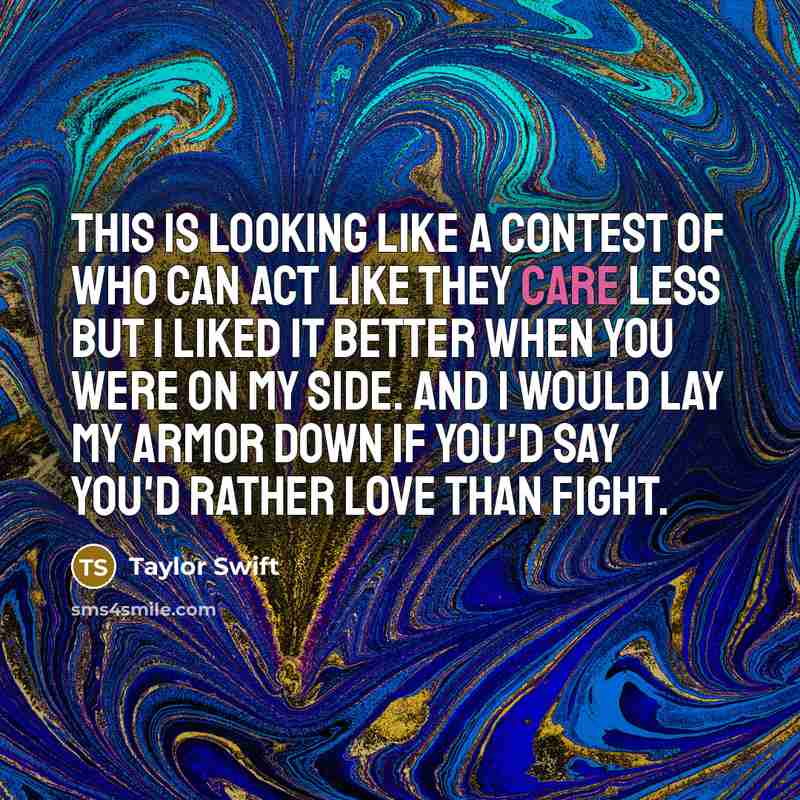 “This is looking like a contest of who can act…” quote by Taylor Swift