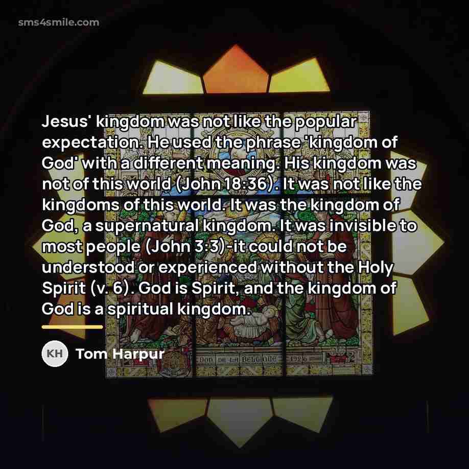 “Jesus' kingdom was not like the popular expectation. He used…” quote by Tom Harpur