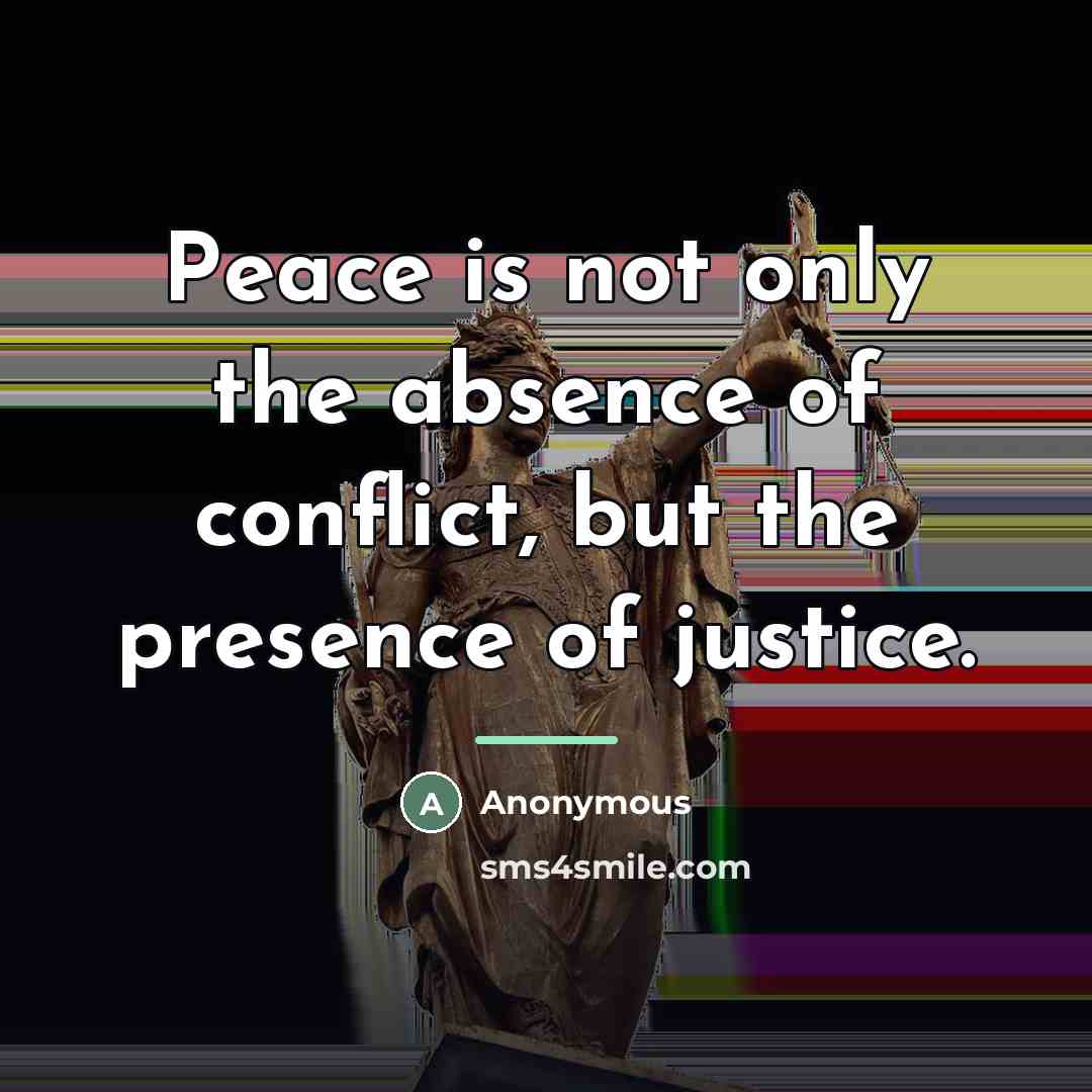 “Peace is not only the absence of conflict, but the…” quote by Anonymous