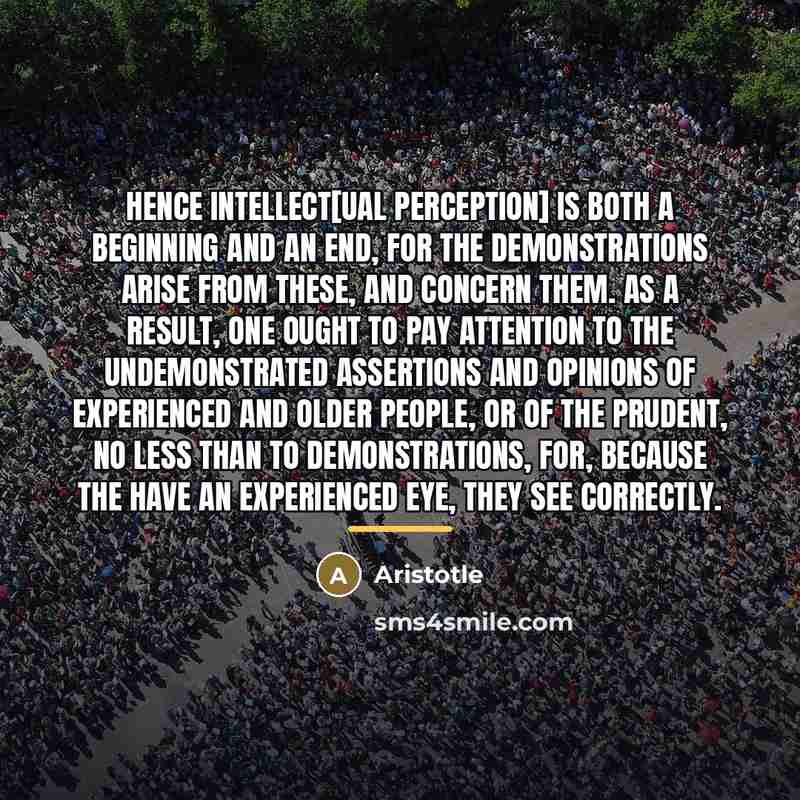 “Hence intellect[ual perception] is both a beginning and an end,…” quote by Aristotle