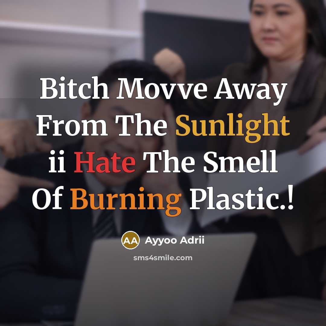 “Bitch Movve Away From The Sunlight ii Hate The Smell…” quote by Ayyoo Adrii