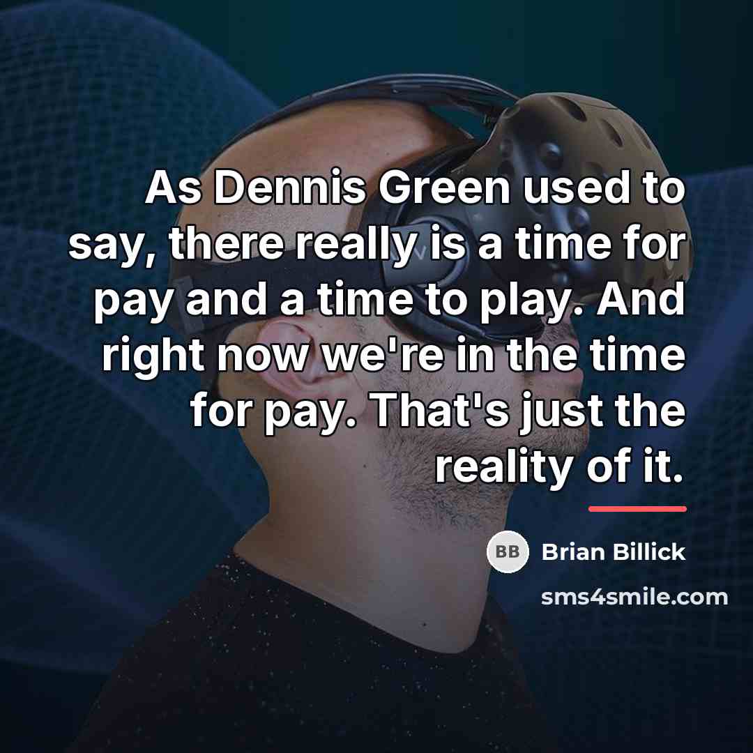 “As Dennis Green used to say, there really is a…” quote by Brian Billick