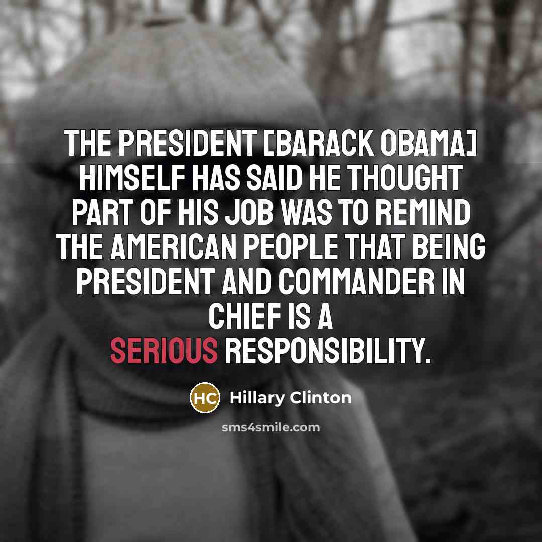 “The president [Barack Obama] himself has said he thought part…” quote by Hillary Clinton