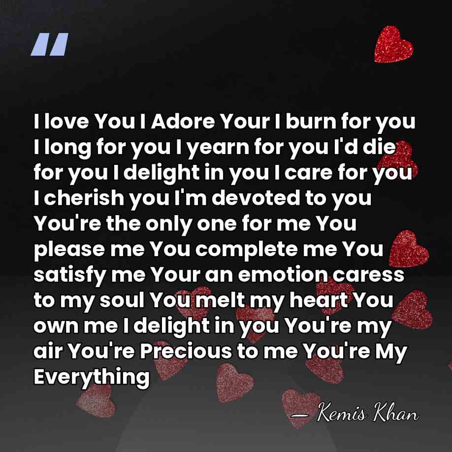I love You I Adore Your I burn for you I long&hellip; - Kemis Khan