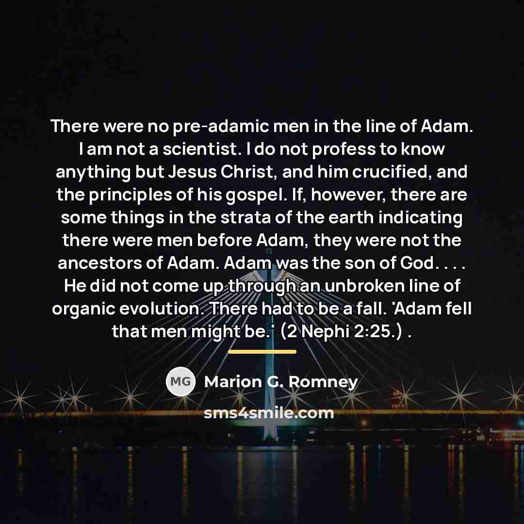 “There were no pre-adamic men in the line of Adam.…” quote by Marion G. Romney