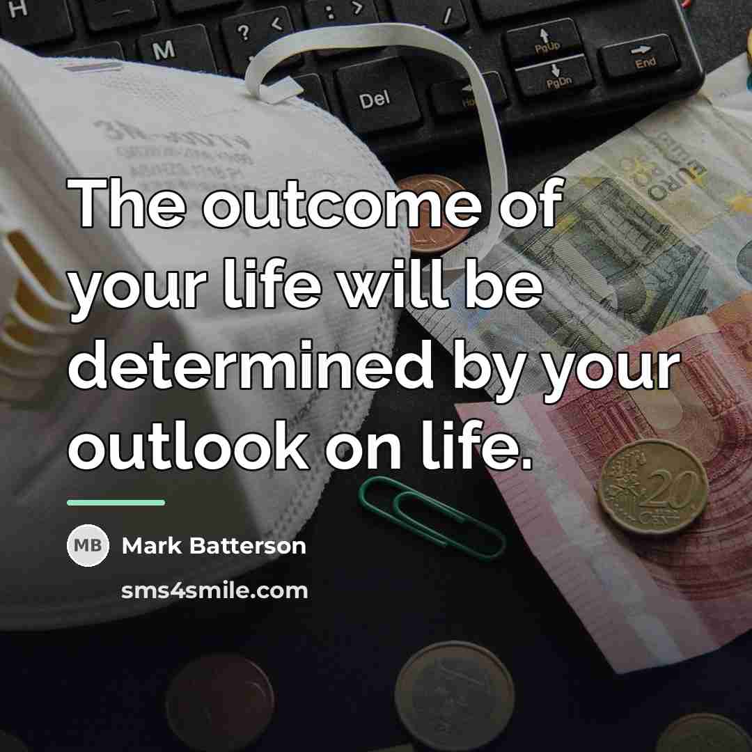 “The outcome of your life will be determined by your…” quote by Mark Batterson