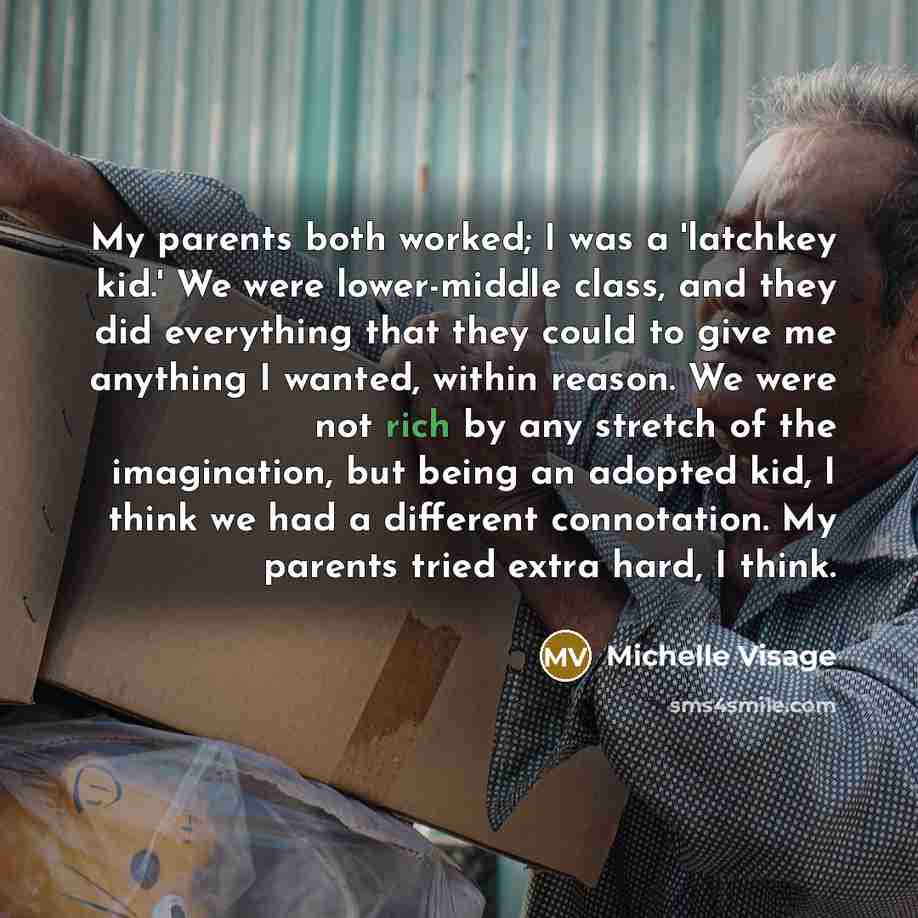 “My parents both worked; I was a 'latchkey kid.' We…” quote by Michelle Visage