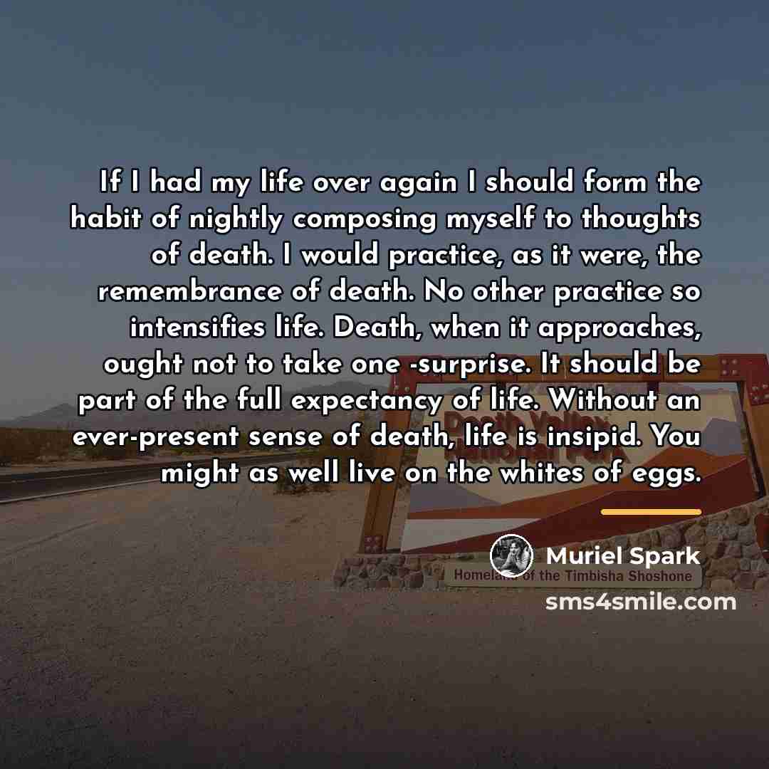 “If I had my life over again I should form…” quote by Muriel Spark