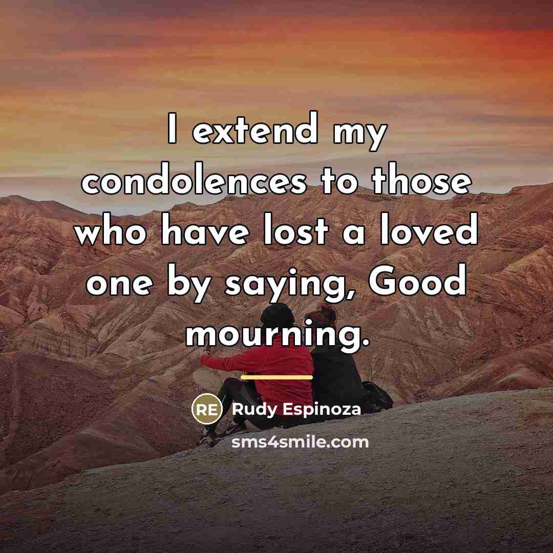 “I extend my condolences to those who have lost a…” quote by Rudy Espinoza