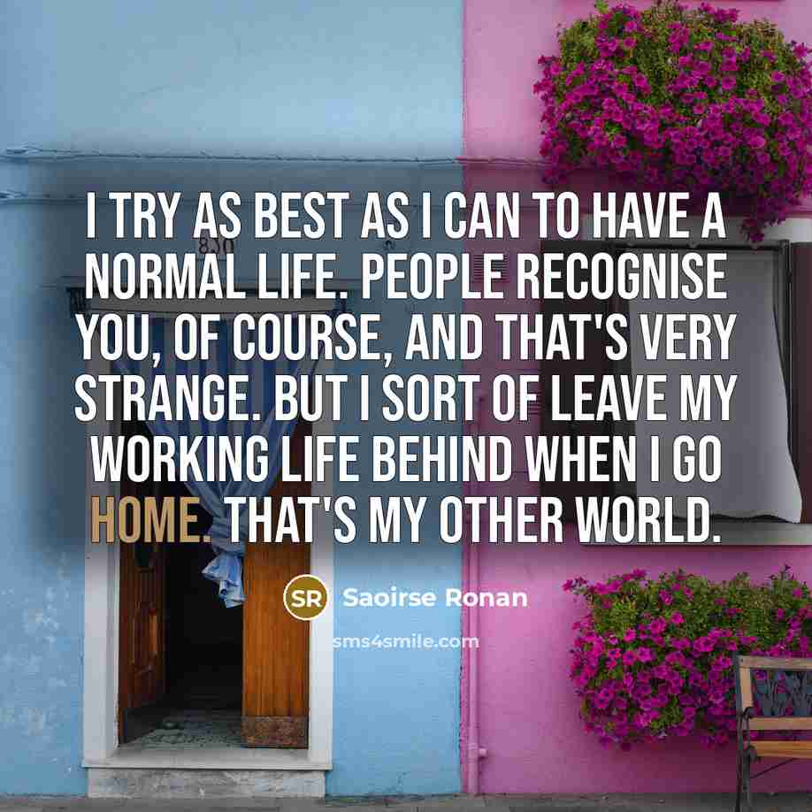 “I try as best as I can to have a…” quote by Saoirse Ronan