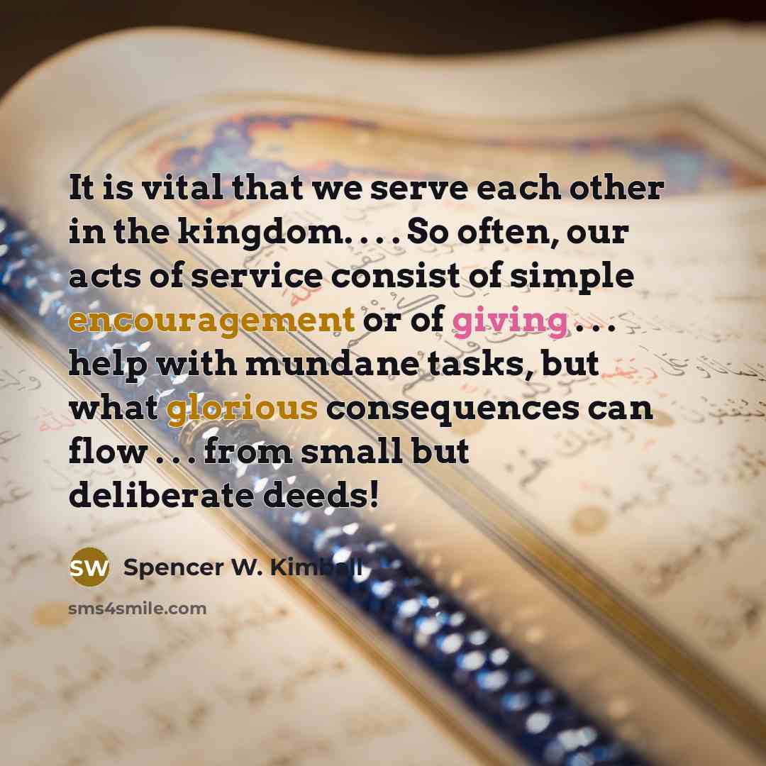 “It is vital that we serve each other in the…” quote by Spencer W. Kimball
