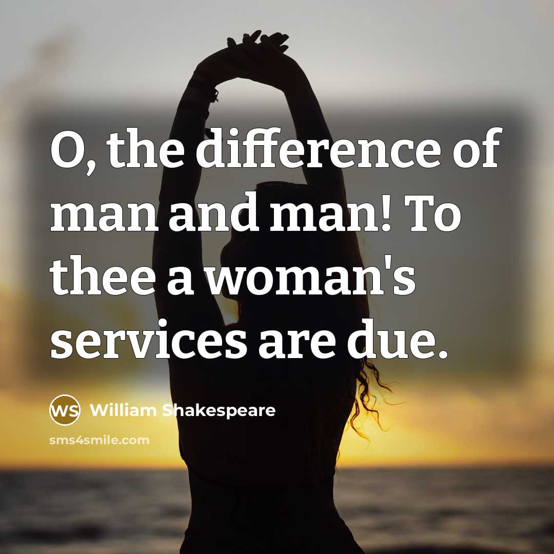 “O, the difference of man and man! To thee a…” quote by William Shakespeare