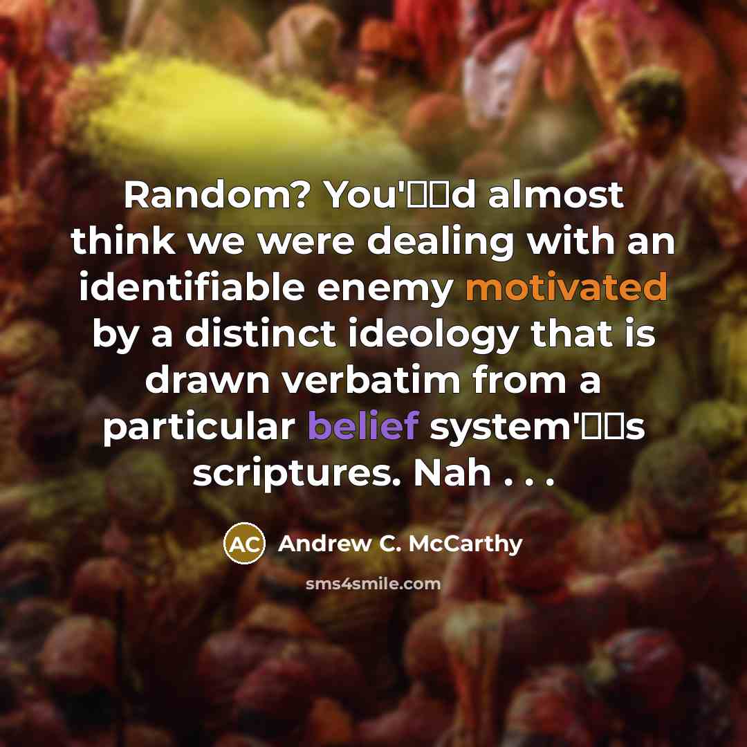 “Random? You'd almost think we were dealing with an identifiable…” quote by Andrew C. McCarthy