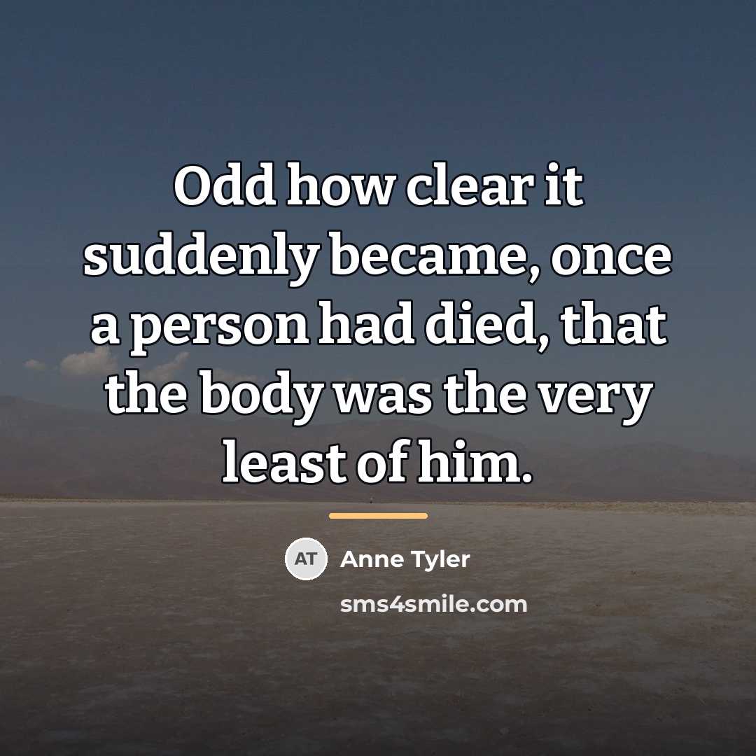 “Odd how clear it suddenly became, once a person had…” quote by Anne Tyler