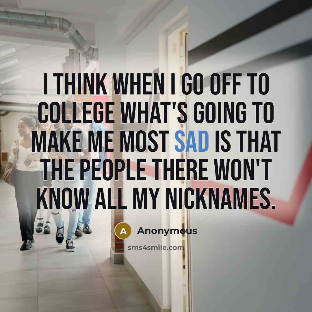 “I think when I go off to college what's going…” quote by Anonymous
