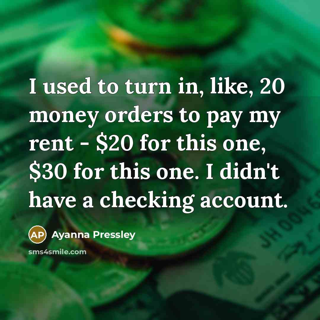 “I used to turn in, like, 20 money orders to…” quote by Ayanna Pressley