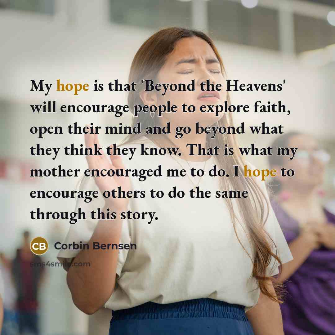 “My hope is that 'Beyond the Heavens' will encourage people…” quote by Corbin Bernsen