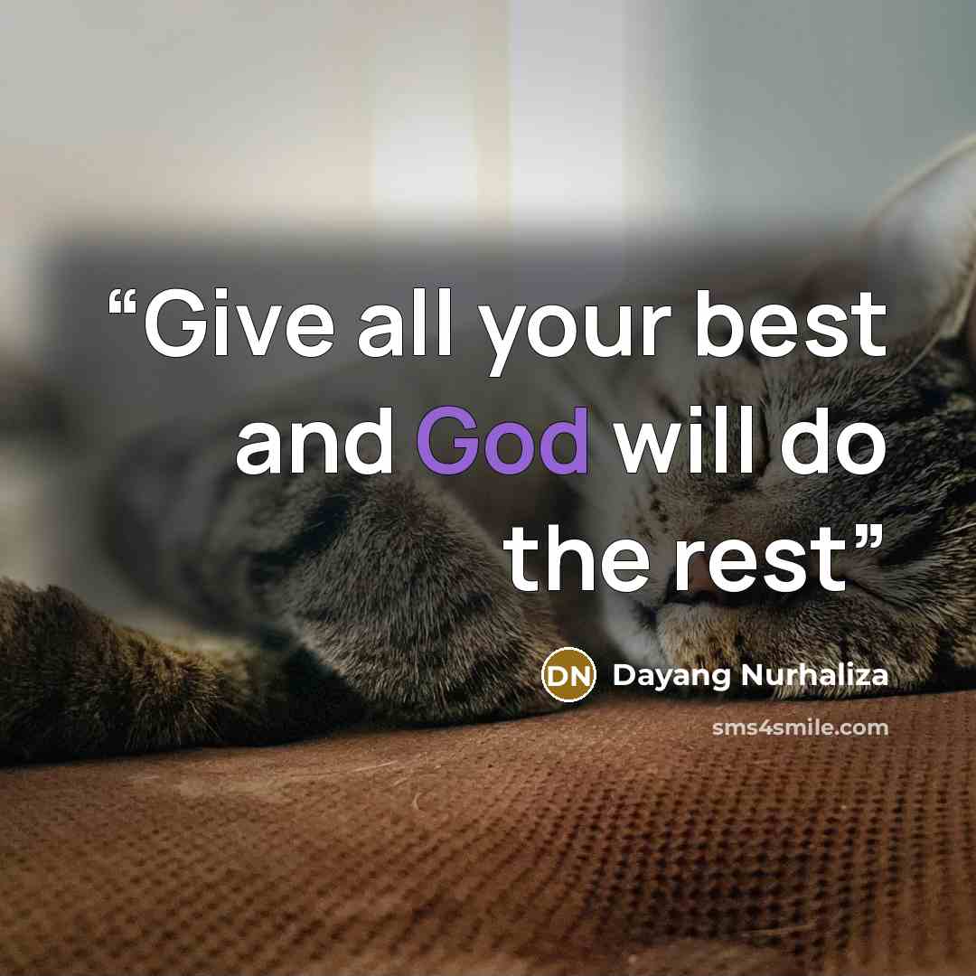“Give all your best and God will do the rest” quote by Dayang Nurhaliza