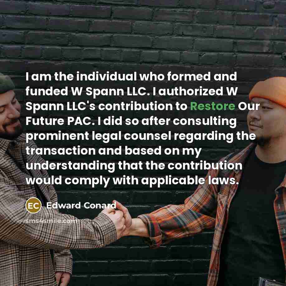 “I am the individual who formed and funded W Spann…” quote by Edward Conard