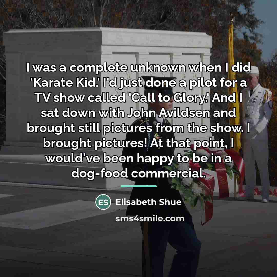 “I was a complete unknown when I did 'Karate Kid.'…” quote by Elisabeth Shue