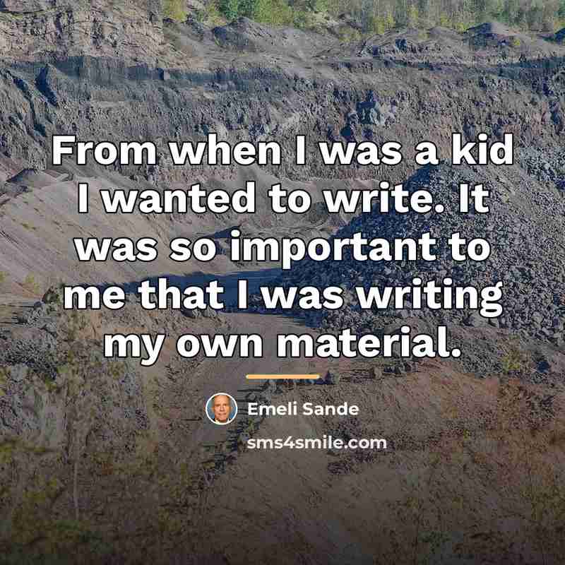“From when I was a kid I wanted to write.…” quote by Emeli Sande