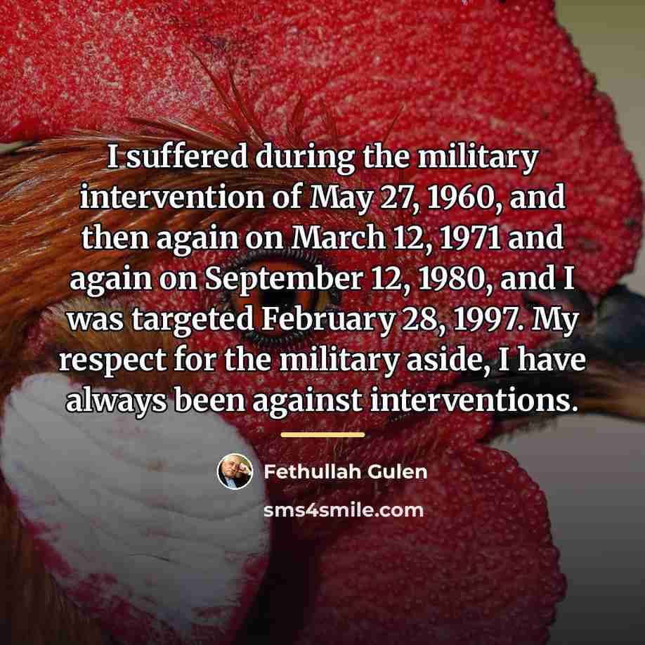 “I suffered during the military intervention of May 27, 1960,…” quote by Fethullah Gulen