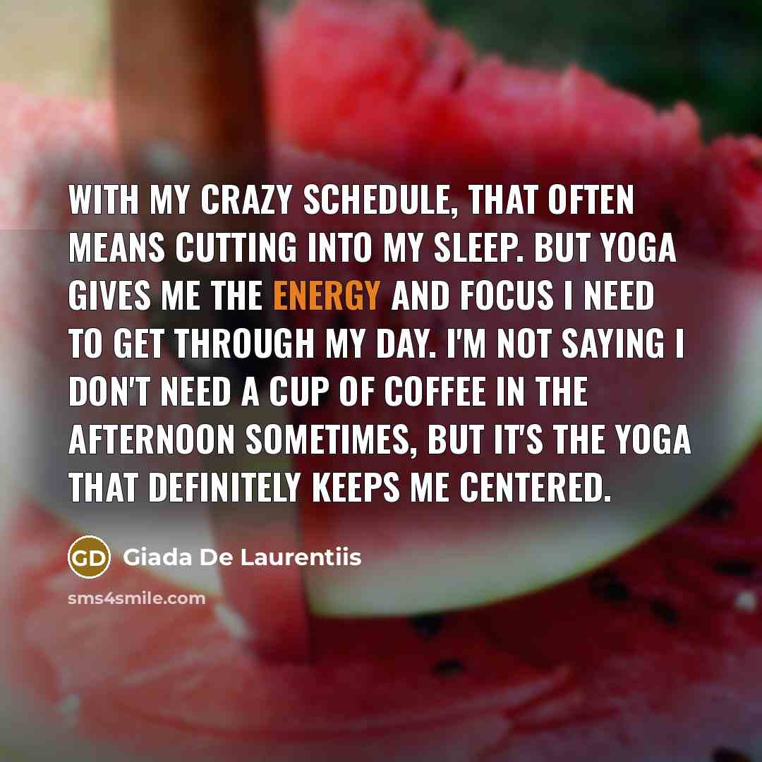 “With my crazy schedule, that often means cutting into my…” quote by Giada De Laurentiis