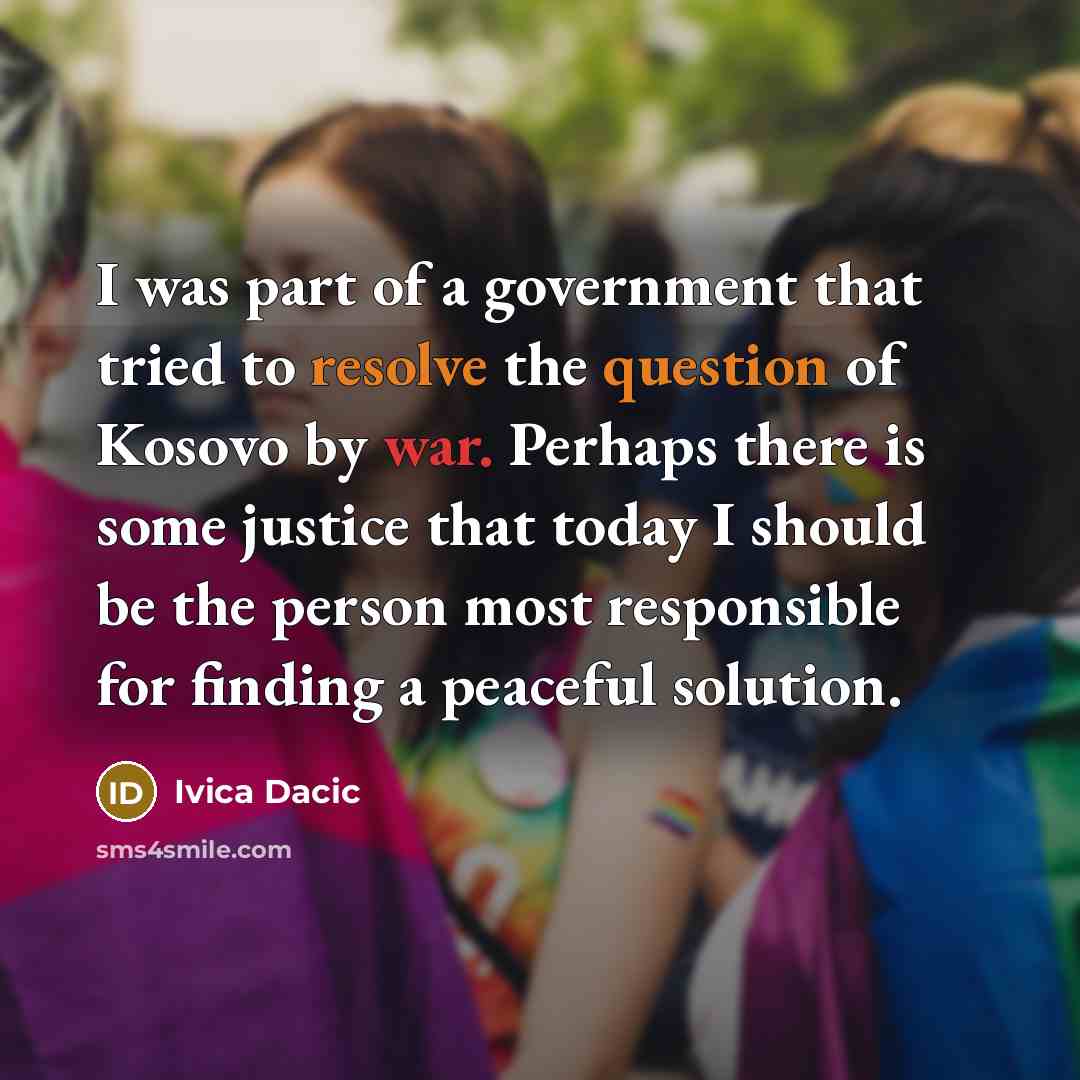 “I was part of a government that tried to resolve…” quote by Ivica Dacic