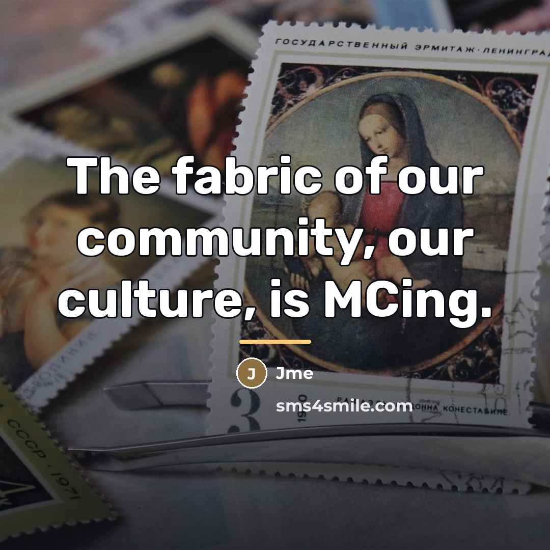 “The fabric of our community, our culture, is MCing.…” quote by Jme