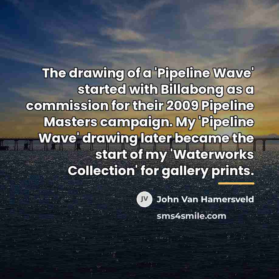 “The drawing of a 'Pipeline Wave' started with Billabong as…” quote by John Van Hamersveld